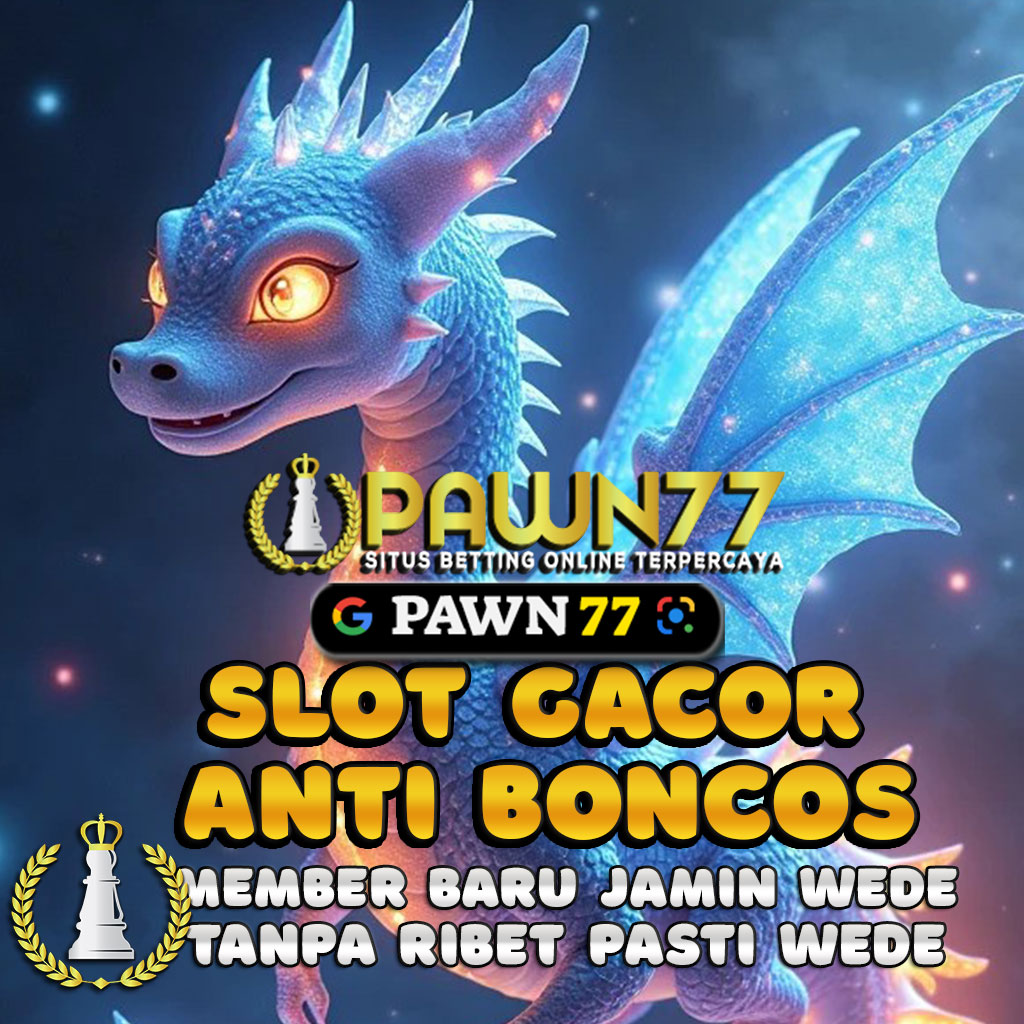 PAWN77: Link Slot Deposit Pulsa 10 Ribu Daftar & Login